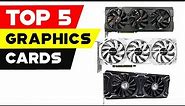 Top 5 Graphics Cards for Ultimate Gaming in 2024!