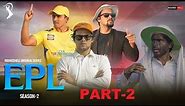 EPL || SEASON 2 PART 1|| ROUND2HELL || R2H || IPL PLAYER BY ROUND2HELL || FUNNY COMEDY BY R2H ||
