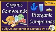 Difference between Organic and Inorganic Compounds |Carbon Compounds That are Not Organic |Lecture 2