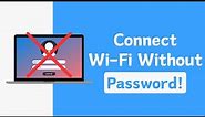 How To Connect Wi-Fi Without Password!