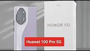 Huawei 100 Pro 5G unboxing, Huawei 100 Pro Smartphone, Huawei 100 Pro