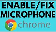 How to Enable / Fix Microphone Not Working in Google Chrome - 2021