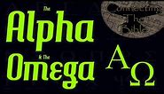 Bible Study - The Alpha & The Omega! The Deeper Meaning of why Jesus Said That.