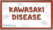 Kawasaki disease - an Osmosis Preview