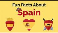 Spain Fun Facts | Spanish Culture