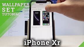 How to Change Wallpaper in iPhone Xr - Set Up Wallpaper in iOS