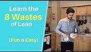 Funny Introduction To The 8 Wastes Of Lean Manufacturing