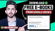 How To Download Free eBooks From Google Books 2024