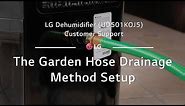 LG Dehumidifier - The Garden Hose Drainage Method Setup