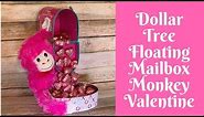 Dollar Tree Valentine's Day Crafts: Dollar Tree Floating Mailbox Monkey Valentine