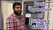 How to operate simplex 4100ES Addressable Fire Alarm Panel