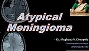 Atypical Meningioma