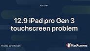 12.9 iPad pro Gen 3 touchscreen problem