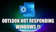 How To Fix Outlook Not Responding Problem in Windows 11