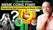 Meme Coin FOMO | Regretting not investing in BONK?