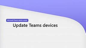 Update Microsoft Teams devices remotely