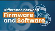 Firmware vs Software - What is the Difference? | DeepSea Developments