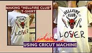Making super cool Hellfire Club Tshirt Using Cricut| DIY| 10 Minutes Craft