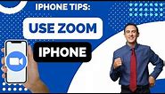 How to Use Zoom for iPhone