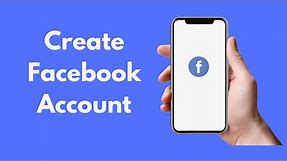 How to Create Facebook Account (Quick & Simple)