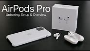 AirPods Pro - Unboxing, Setup, and Overview