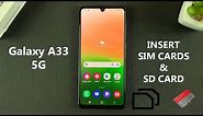 Dual SIM Galaxy A33 5G: How To Insert Nano SIM Cards and SD Card