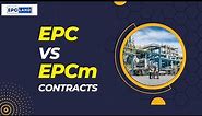 EPC vs EPCM Contracts: Understanding the Key Differences