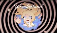 Wonderland • Meme • Gacha Life
