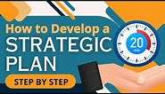 How to Develop a Strategic Plan | Easy Step by Step Guide