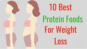 10 Best Protein Foods for Weight Loss (Foods That Help You Lose Weight)