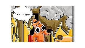 This Is Fine Meme Metal Wall Art - Meme Posters For Wall, Inspirational Posters For College Dorm, Metal Wall Art, Ideal Wall Prints, Cool Wall Posters For Men, Meme Gifts, 7.5x10.5