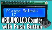 Arduino Counter with LCD display and Push button Tutorial