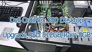 Upgrade PC Dell OptiPlex 390 SSD and Ram 8GB
