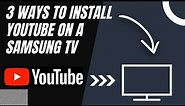 How to Install YouTube on ANY SAMSUNG TV (3 Different Ways)