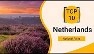 Top 10 Best National Parks to Visit in Netherlands | English
