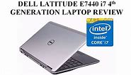 Dell Latitude E7440 i7 4th Generation Laptop Review