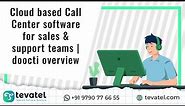 Cloud Based Call Center Software for Sales & Support Teams | doocti Overview | Tevatel