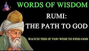 Words of Wisdom - Rumi: The Path to God