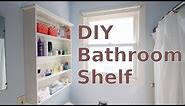 Building a DIY Bathroom Wall Shelf for Less Than $20