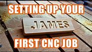 Setting up your first CNC job
