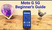 Motorola Moto G 5G - Beginner's Guide