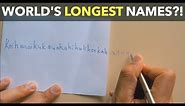 World's Longest Names?!