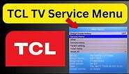 TCL Tv Service Menu Code, TCL Roku Tv Service menu, TCL Smart Tv Service Mode