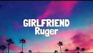 Ruger - Girlfriend (Lyrics)