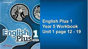 Year 5 English Plus 1 Workbook Unit 1 page 12 - 19 listening audio and answers