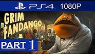 Grim Fandango Remastered Gameplay Walkthrough Part 1 [1080p HD PS4] - No Commentary