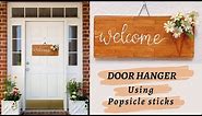 DIY Wood Door Hanger using popsicle sticks | DIY Welcome Sign | Welcome door hanger
