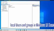 Local Users and Groups In Windows 10 Home