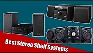 Stereo Shelf Systems : 5 Best Stereo Shelf Systems Reviews