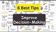 How to Improve Your Decision-Making | 6 tips to improve decision making skill.
